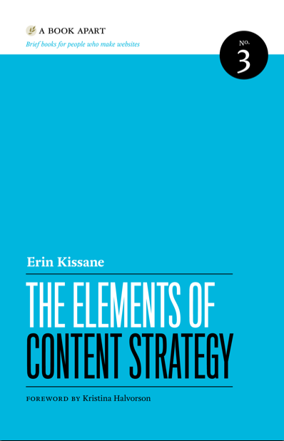 Erin Kissane: The Elements of Content Strategy